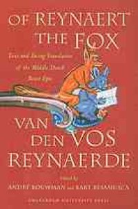 cover of the book Of Reynaert the Fox : text and facing translation of the Middle Dutch beast epic Van den vos Reynaerde