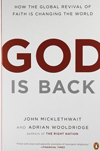 cover of the book God Is Back: How the Global Revival of Faith Is Changing the World