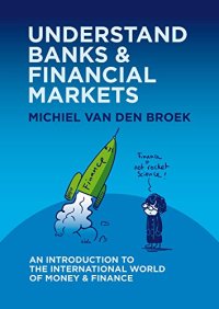 cover of the book UNDERSTAND BANKS & FINANCIAL MARKETS: An Introduction to the International World of Money and Finance