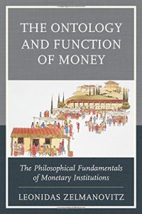 cover of the book The Ontology and Function of Money: The Philosophical Fundamentals of Monetary Institutions