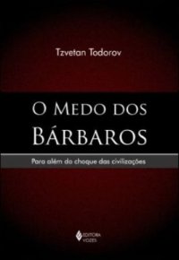 cover of the book O Medo dos Bárbaros. Para Além do Choque das Civilizações