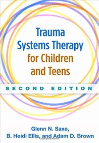 cover of the book Trauma Systems Therapy for Children and Teens, Second Edition