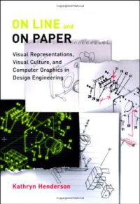 cover of the book On Line and On Paper: Visual Representations, Visual Culture, and Computer Graphics in Design Engineering