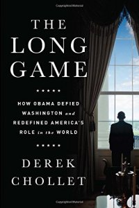 cover of the book The Long Game: How Obama Defied Washington and Redefined America’s Role in the World