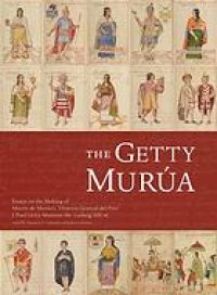 cover of the book The Getty Murúa : essays on the making of Martín de Murúa’s "Historia general del Piru," J. Paul Getty Museum Ms. Ludwig XIII 16