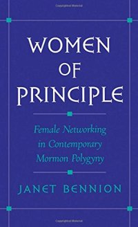 cover of the book Women of Principle: Female Networking in Contemporary Mormon Polygyny