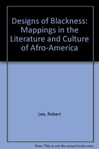 cover of the book Designs of Blackness: Studies in the Literature of African-America