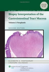 cover of the book Biopsy Interpretation of the Gastrointestinal Tract Mucosa: Volume 2: Neoplastic