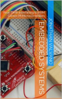 cover of the book Embedded Systems: Real-Time Interfacing to ARM Cortex-M Microcontrollers