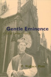 cover of the book Gentle Eminence: A Life of Cardinal Flahiff