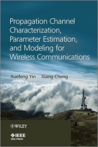 cover of the book Propagation Channel Characterization, Parameter Estimation, and Modeling for Wireless Communications