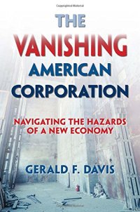 cover of the book The Vanishing American Corporation: Navigating the Hazards of a New Economy