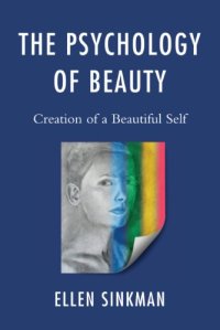 cover of the book The Psychology of Beauty: Creation of a Beautiful Self