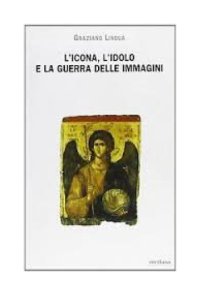 cover of the book L’icona, l’idolo e la guerra delle immagini