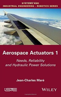 cover of the book Aerospace Actuators 1: Needs, Reliability and Hydraulic Power Solutions