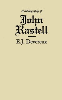 cover of the book A Bibliography of John Rastell