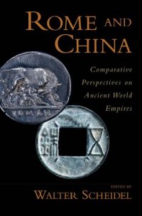 cover of the book Rome and China: Comparative Perspectives on Ancient World Empires