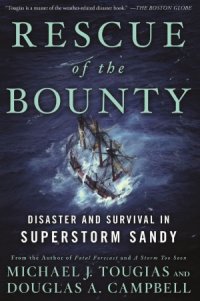 cover of the book Rescue of the Bounty  Disaster and Survival in Superstorm Sandy