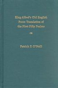 cover of the book King Alfred’s Old English prose translation of the first fifty Psalms