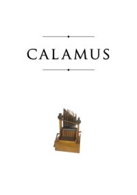 cover of the book Calamus. A Collegium Hungaricum Societatis Europaeae Studiosorum Philologiae Classicae IX. országos konferenciáján elhangzott előadások Budapest, 2014. május 9.