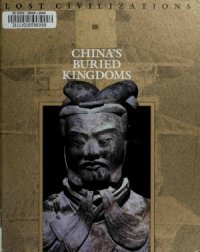 cover of the book China’s Buried Kingdoms