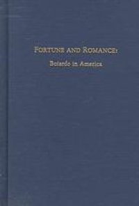 cover of the book Fortune and romance : Boiardo in America