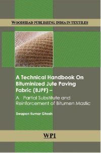 cover of the book A Technical Handbook on Bituminized Jute Paving Fabric (BJPF): A Partial Substitute and Reinforcement of Bitumen Mastic