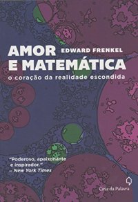 cover of the book Amor e matemática - o coração da realidade escondida