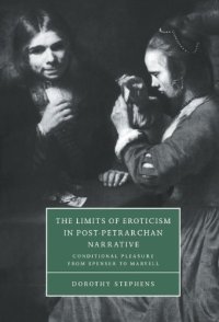 cover of the book The Limits of Eroticism in Post-Petrarchan Narrative: Conditional Pleasure from Spenser to Marvell