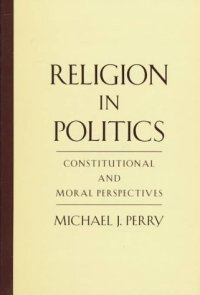 cover of the book Religion in Politics: Constitutional and Moral Perspectives