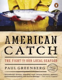 cover of the book American Catch: The Fight for Our Local Seafood