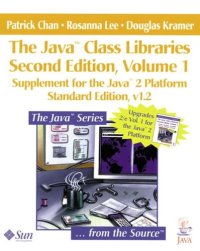 cover of the book The Java(TM) Class Libraries: Supplement for the Java(TM) 2 Platform, v1.2; Parts A and B(Volume 1, Standard Edition)