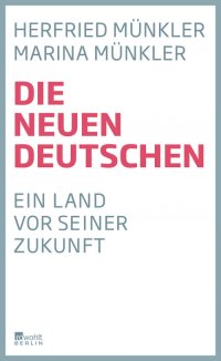 cover of the book Die neuen Deutschen. Ein Land vor seiner Zukunft.