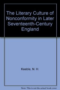 cover of the book The Literary Culture of Nonconformity in Later Seventeenth-Century England