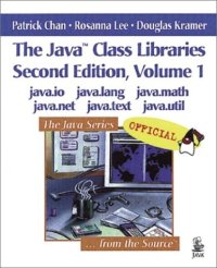 cover of the book The Java™ Class Libraries, Volume 1: java.io, java.lang, java.math, java.net, java.text, java.util (2nd Edition)