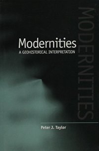 cover of the book Modernities: A Geohistorical Interpretation