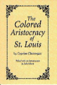 cover of the book The Colored Aristocracy of St. Louis