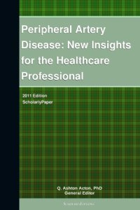 cover of the book Peripheral artery disease : New insights for the healthcare professional : ScholarlyPaper