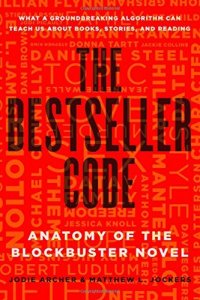 cover of the book The Bestseller Code: Anatomy of the Blockbuster Novel