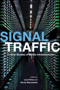 cover of the book Signal Traffic: Critical Studies of Media Infrastructures