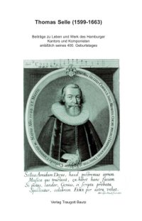 cover of the book Thomas Selle (1599-1663) : beiträge zu Leben und werk des Hamburger kantors und komponisten anlässlich seines 400. geburtstages