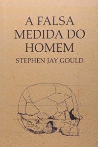 cover of the book A falsa medida do homem