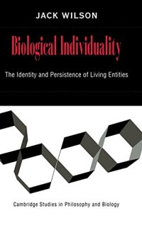 cover of the book Biological Individuality: The Identity and Persistence of Living Entities