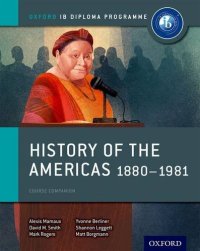 cover of the book History of the Americas 1880-1981: IB History Course Book: Oxford IB Diploma Program