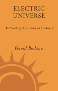 cover of the book Electric universe : the shocking true story of electricity