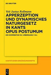 cover of the book Apperzeption und dynamisches Naturgesetz in Kants Opus postumum: Ein Kommentar zu „Übergang 1 – 14“