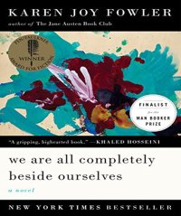 cover of the book We Are All Completely Beside Ourselves: A Novel