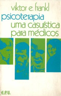 cover of the book A Psicoterapia na Prática - Logoterapia