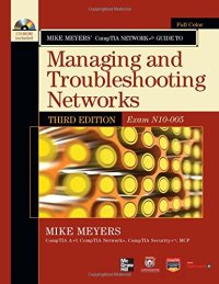 cover of the book Mike Meyers’ CompTIA Network+ Guide to Managing and Troubleshooting Networks, 3rd Edition (Exam N10-005)