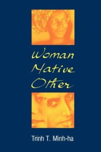 cover of the book Woman, Native, Other: Writing Postcoloniality and Feminism